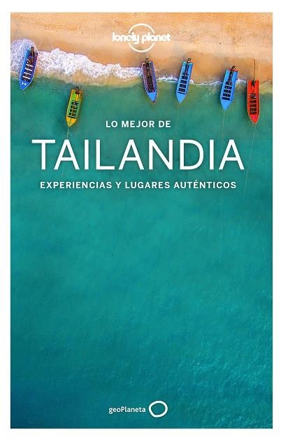 LO MEJOR DE TAILANDIA 4 LONELY | 9788408193005 | BUSH, AUSTIN / BEWER, TIM / BRASH, CELESTE / EIMER, DAVID / HARPER, DAMIAN / ISALSKA, ANITA