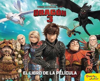 CÓMO ENTRENAR A TU DRAGÓN 3. EL LIBRO DE LA PELÍCULA | 9788408201717 | DREAMWORKS