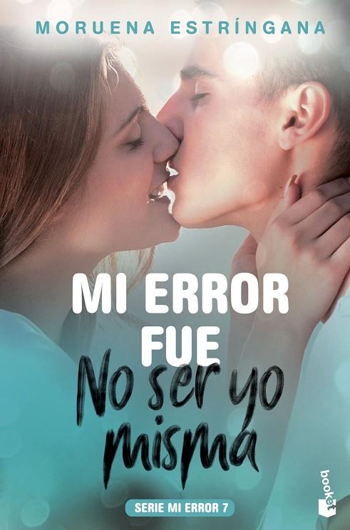 MI ERROR FUE NO SER YO MISMA | 9788408201809 | ESTRÍNGANA, MORUENA