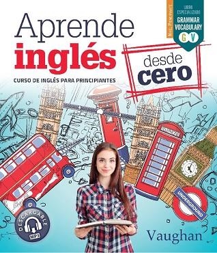 APRENDE INGLÉS DESDE CERO | 9788416667680 | VAUGHAN, RICHARD / BROWN, RICHARD / MARTÍNEZ FREUND, CLAUDIA / VALLEJO, CARMEN