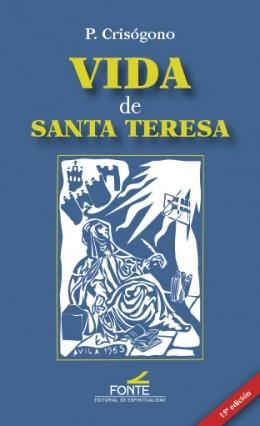 VIDA DE SANTA TERESA | 9788470684616 | DE JESÚS SACRAMENTADO O.C.D., P. CRISÓGONO