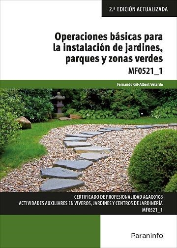 OPERACIONES BÁSICAS PARA LA INSTALACIÓN DE JARDINES, PARQUES Y ZONAS VERDES | 9788428341790 | GIL-ALBERT VELARDE , FERNANDO