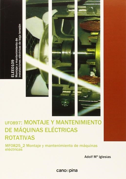 UF0897 MONTAJE Y MANTENIMIENTO DE MÁQUINAS ELÉCTRICAS ROTATIVAS | 9788416338061 | IGLESIAS ESTRADÉ, ADOLF MARIA