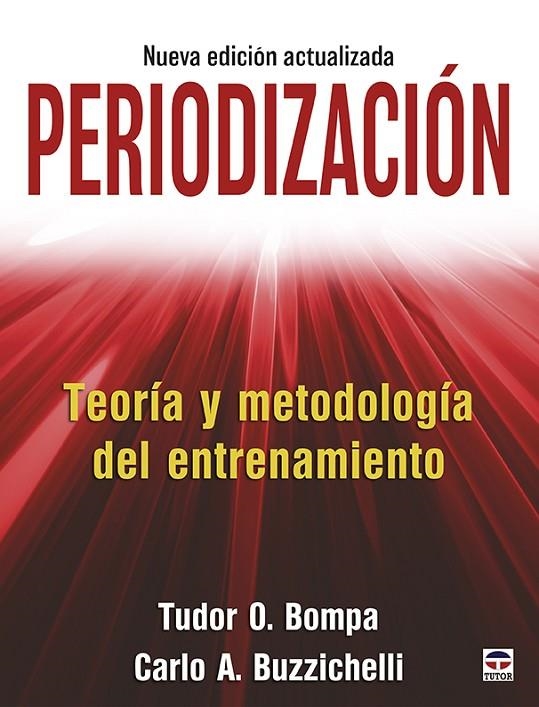 PERIODIZACIÓN. TEORÍA Y METODOLOGÍA DEL ENTRENAMIENTO | 9788416676682 | O. BOMPA, TUDOR / A. BUZZICHELLI, CARLO