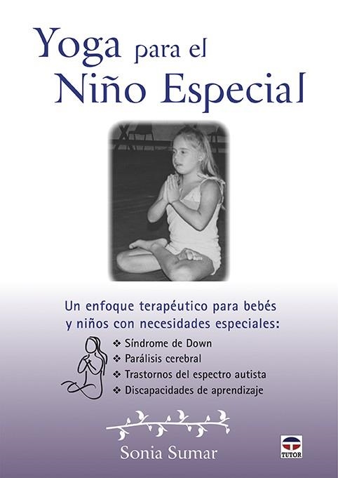 YOGA PARA EL NIÑO ESPECIAL | 9788416676705 | SUMAR, SONIA