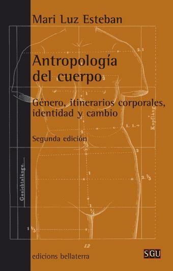 ANTROPOLOGIA DEL CUERPO | 9788472906112 | ESTEBAN GALARZA, MARILUZ