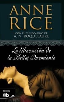 LIBERACION DE LA BELLA DURMIENTE, LA | 9788498722147 | RICE, ANNE