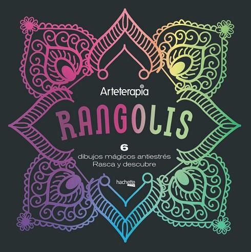 ARTETERAPIA. RANGOLIS. 6 DIBUJOS MÁGICOS | 9788417240813 | VV.AA.