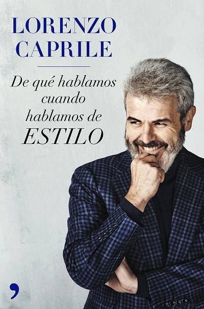 DE QUÉ HABLAMOS CUANDO HABLAMOS DE ESTILO (NUEVA PRESENTACIÓN) | 9788499986685 | CAPRILE, LORENZO