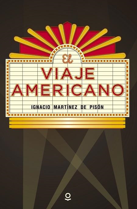 EL VIAJE AMERICANO | 9788491220732 | MARTÍNEZ DE PISÓN, IGNACIO