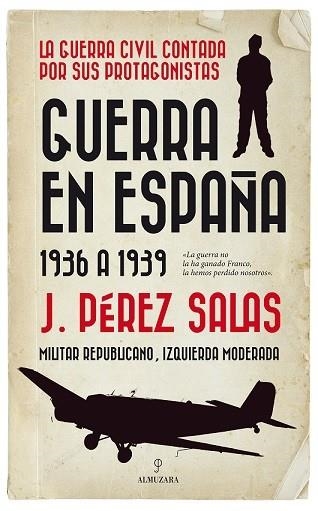 GUERRA EN ESPAÑA | 9788417558826 | PÉREZ SALAS, JESÚS