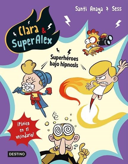 CLARA & SUPERALEX 5. SUPERHÉROES BAJO HIPNOSIS | 9788408202066 | ANAYA, SANTI / BOUDEBESSE, SESS