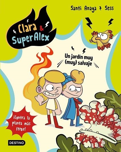 CLARA & SUPERALEX 6. UN JARDÍN MUY (MUY) SALVAJE | 9788408202059 | ANAYA, SANTI / BOUDEBESSE, SESS