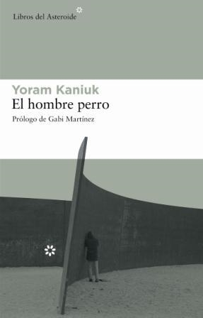 HOMBRE PERRO,EL | 9788493544898 | KANIUK, YORAM