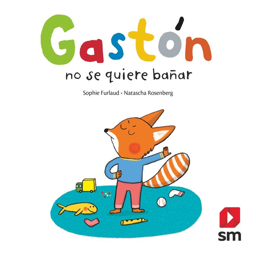 GASTÓN NO SE QUIERE BAÑAR | 9788491824510 | FURLAUD, SOPHIE