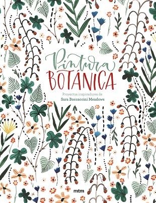 PINTURA BOTÁNICA | 9788417165321 | BOCCACCINI MEADOWS, SARA