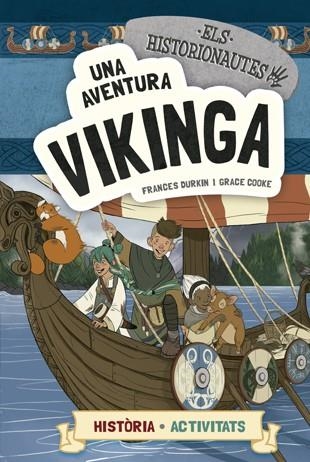 ELS HISTORIONAUTES. UNA AVENTURA VIKINGA | 9788424663780 | DURKIN, FRANCES / COOKE, GRACE