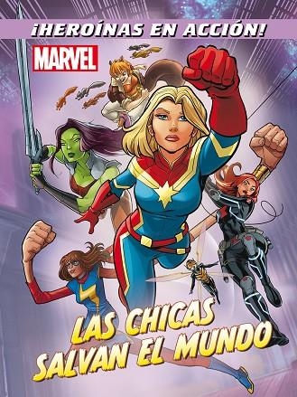 MARVEL. LAS CHICAS SALVAN EL MUNDO | 9788416914524 | MARVEL