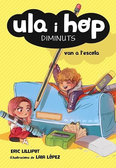 ULA I HOP VAN A L'ESCOLA (ULA I HOP) | 9788420433974 | ERIC LILLIPUT / LÓPEZ, LAIA