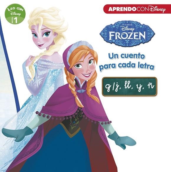 FROZEN. UN CUENTO PARA CADA LETRA: G/J, LL, Y, Ñ (LEO CON DISNEY - NIVEL 1) | 9788416931972 | DISNEY,