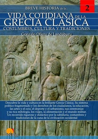 BREVE HISTORIA DE LA VIDA COTIDIANA DE LA GRECIA CLÁSICA | 9788499679310 | OLLERO DE LANDÁBURU, GONZALO