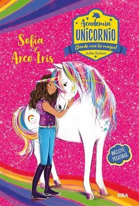 ACADEMIA UNICORNIO. SOFÍA Y ARCOIRIS | 9788427216198 | SYKES JULIE