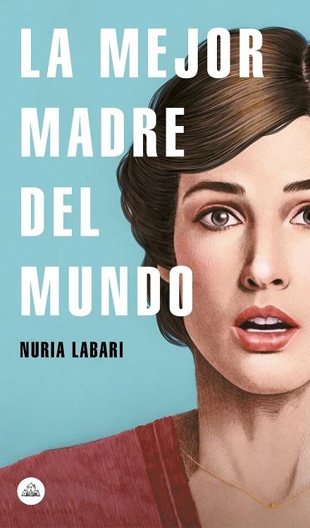 LA MEJOR MADRE DEL MUNDO | 9788439734970 | LABARI, NURIA