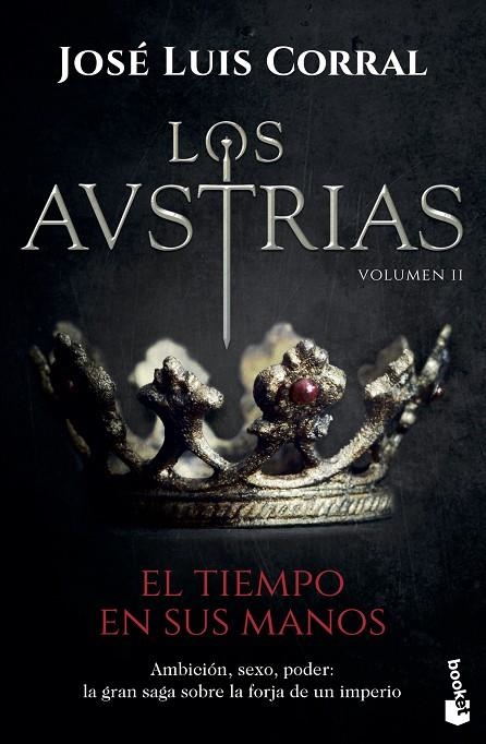 LOS AUSTRIAS. EL TIEMPO EN SUS MANOS | 9788408202325 | CORRAL, JOSÉ LUIS