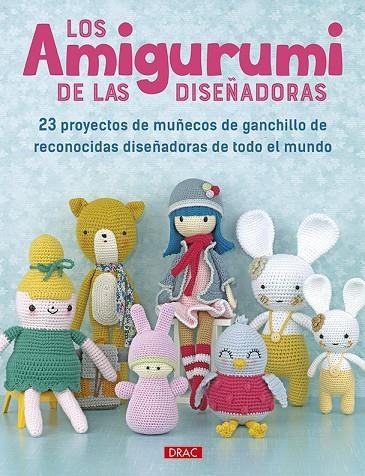 LOS AMIGURUMI DE LAS DISEÑADORAS | 9788498746211 | AA.VV