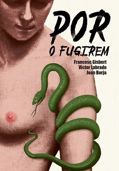 POR O FUGIREM | 9788417497088 | GISBERT MUÑOZ, FRANCESC / LABRADO, VICTOR / BORJA SANZ, JOAN