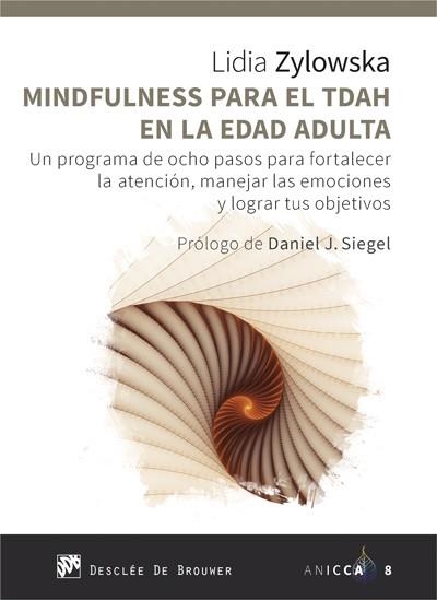 MINDFULNESS PARA EL TDAH EN LA EDAD ADULTA. UN PROGRAMA DE OCHO PASOS PARA FORTA | 9788433030245 | ZYLOWSKA, LIDIA