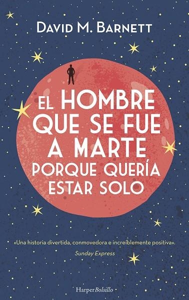 EL HOMBRE QUE SE FUE A MARTE PORQUE QUERÍA ESTAR SOLO | 9788417216375 | M. BARNETT, DAVID