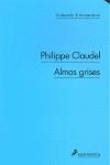 ALMAS GRISES | 9788498383355 | CLAUDEL, PHILIPPE