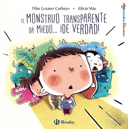 EL MONSTRUO TRANSPARENTE DA MIEDO... ¡DE VERDAD! | 9788469626078 | LOZANO CARBAYO, PILAR