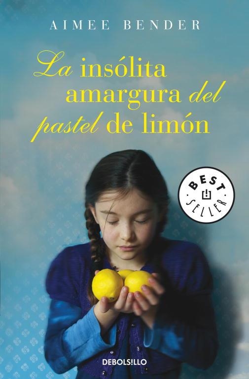 INSOLITA AMARGURA DEL PASTEL DE LIMON, LA | 9788499898629 | BENDER, AIMEE