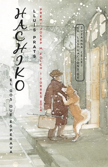 HACHIKO. EL GOS QUE ESPERAVA | 9788424655396 | PRATS MARTÍNEZ, LLUÍS