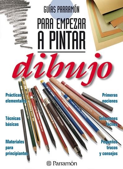 DIBUJO, GUIAS PARA EMPEZAR A PINTAR | 9788434217355