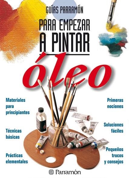 OLEO, GUIA PARA EMPEZAR A PINTAR | 9788434220416