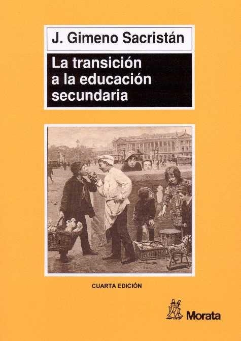 TRANCISION A LA EDUCACION SECUNDARIA, LA | 9788471124128 | GIMENO SACRISTAN