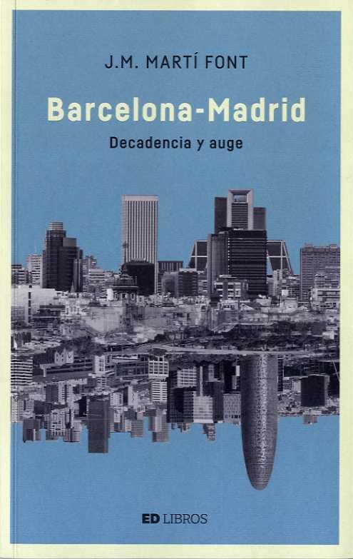 MADRID SE HA IDO Y BARCELONA SE HA QUEDADO | 9788409079438 | MARTÍ FONT, JOSEP MARÍA