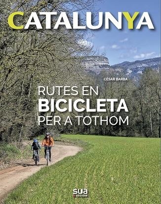 RUTES EN BICICLETA PER A TOTHOM -SUA | 9788482166971 | BARBA, CESAR