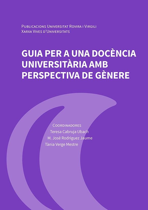 GUIA PER A UNA DOCÈNCIA UNIVERSITÀRIA AMB PERSPECTIVA DE GÈNERE | 9788484246657 | CABRUJA UBACH, TERESA/RODRÍGUEZ JAUME, M. JOSÉ/VERGE MESTRE, TÀNIA