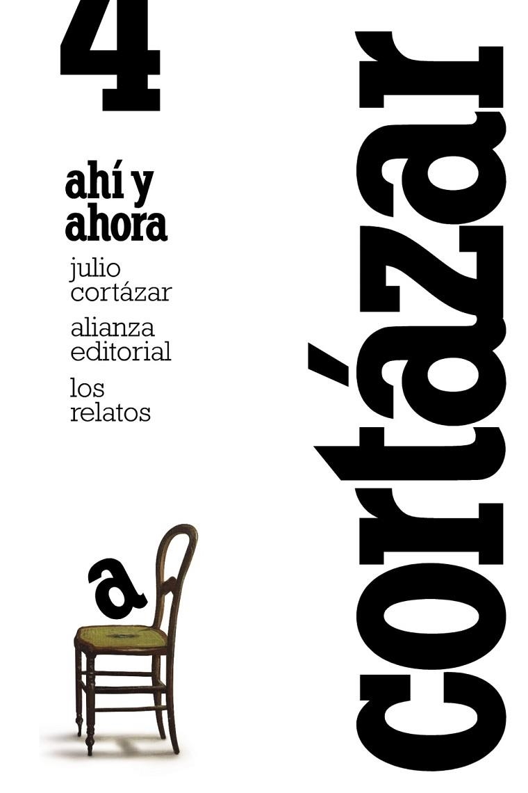 RELATOS 4 AHI Y AHORA | 9788420609386 | CORTAZAR, JULIO