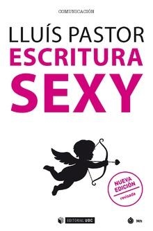 ESCRITURA SEXY | 9788491804451 | PASTOR, LLUÍS