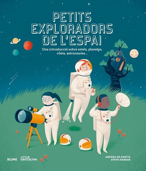 PETITS EXPLORADORS DE L'ESPAI | 9788417757076 | PARKER, STEVE / DE SANTIS, ANDREA