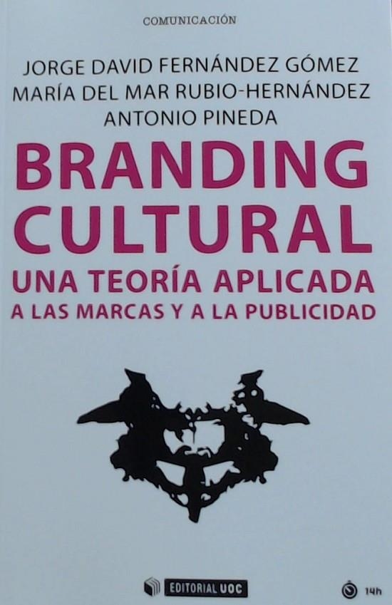 BRANDING CULTURAL. UNA TERORIA APLICADA A LAS MARCAS... | 9788491804338 | VV.AA.