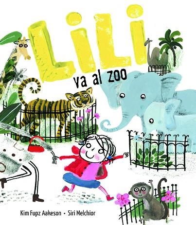 LILI VA AL ZOO | 9788414017081 | AAKESON, KIM FUPZ