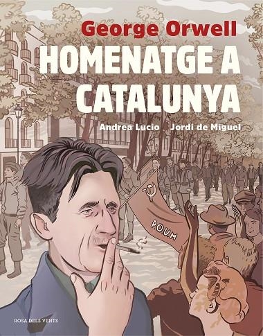 HOMENATGE A CATALUNYA (ADAPTACIÓ GRÀFICA) | 9788417627515 | LUCIO, ANDREA / DE MIGUEL, JORDI / ORWELL, GEORGE