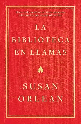 LA BIBLIOTECA EN LLAMAS | 9788499987224 | ORLEAN, SUSAN