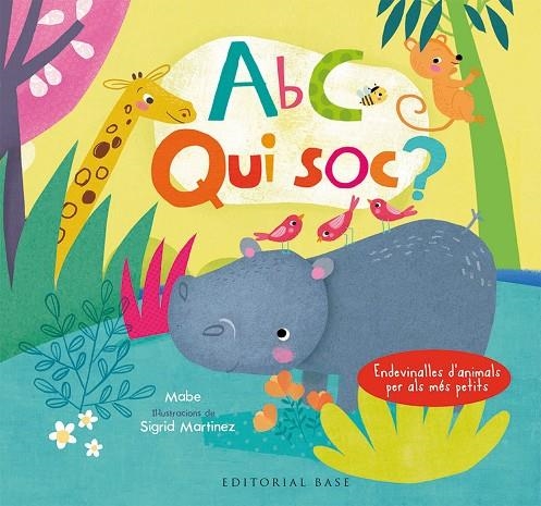 ABC. QUI SÓC? ENDEVINALLES D'ANIMALS PER ALS MÉS PETITS (CATALÀ-ANGLÈS) | 9788417183066 | MABE / MARTINEZ, SÍGRID